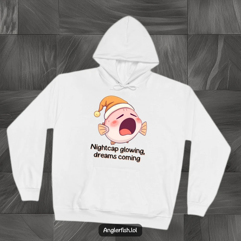 Funny Anglerfish Hoodie featuring a cute anglerfish wearing a glowing nightcap and yawning, designed for maximum cozy and humorous appeal.