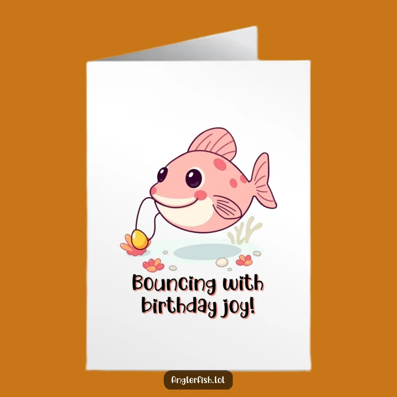Free Printable Funny Anglerfish Birthday Card - Bouncing Lure Happy Dance Downloadable