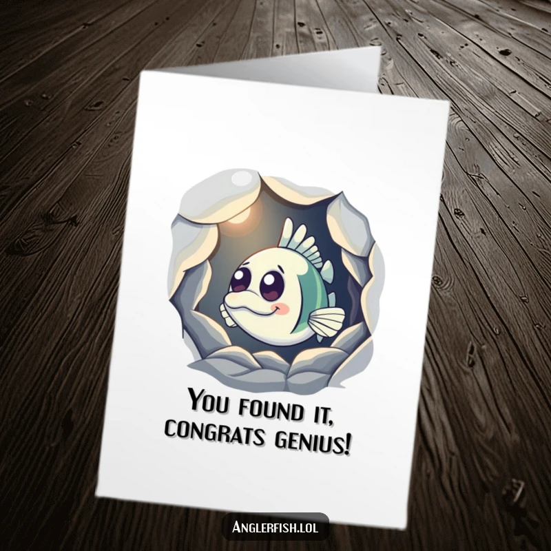 Funny Free Printable Congrats Card: A curious anglerfish peeking out of a shadowy cave, its light shining, symbolizing a breakthrough.